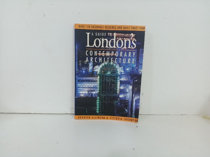 A Guide to London s Contemporary Architecture
