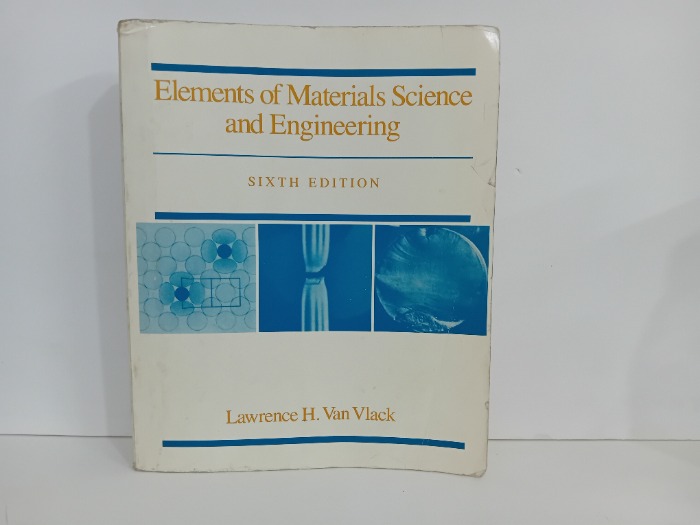 Elements of Materials Science and Engineering
