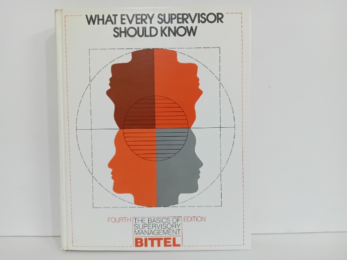 WHAT EVERY SUPERVISOR SHOULD KNOW