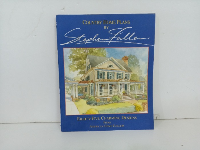 COUNTRY HOME PLANS BY STEPHEN FULLER,