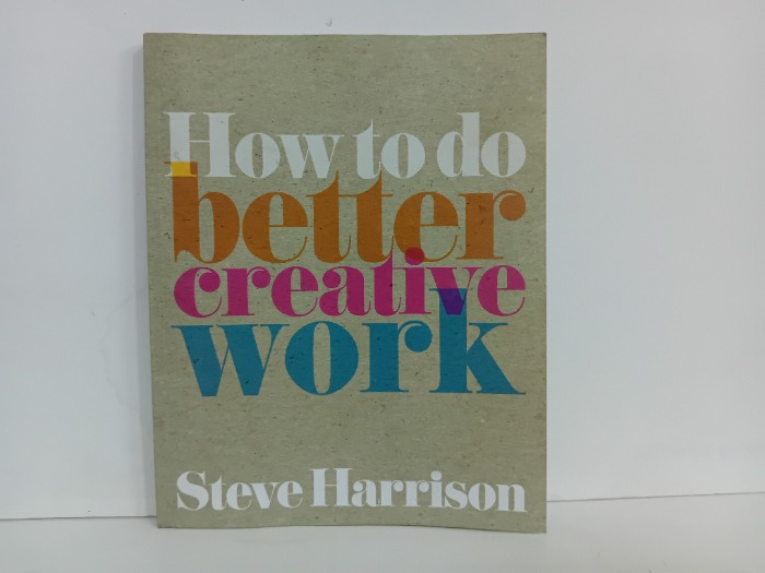 How to do better creative work