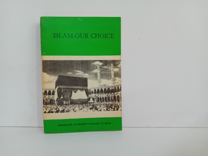 ISLAM OUR CHOICE