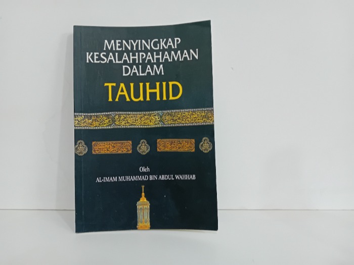 MENYINGKAP KESALAHPAHAMAN DALAM TAUHID