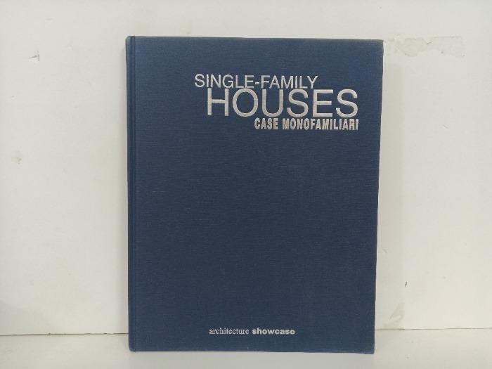 SINGLE FAMILY  HOUSES  CASE MONOFAMILIARI