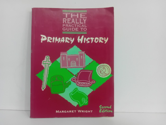 THE REALLY PRACTICAL GUIDE TO PRIMARY HISTOR