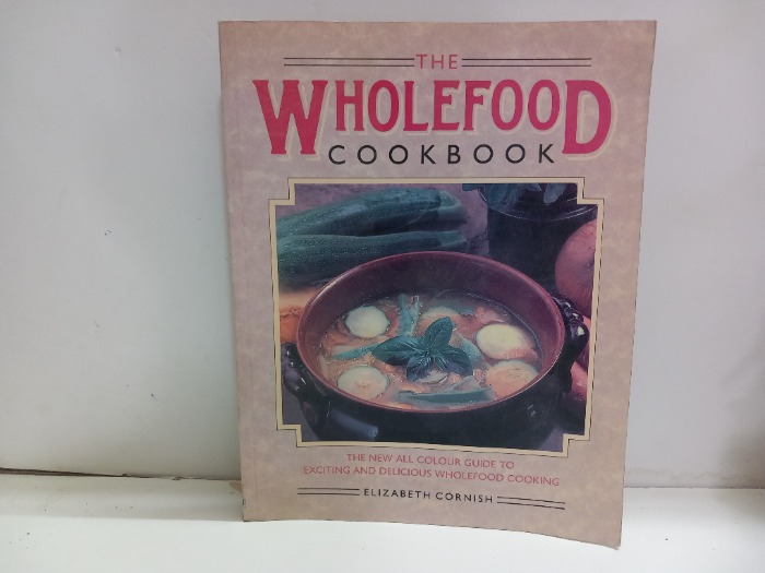 THE WHOLEFOOD COOKBOOK